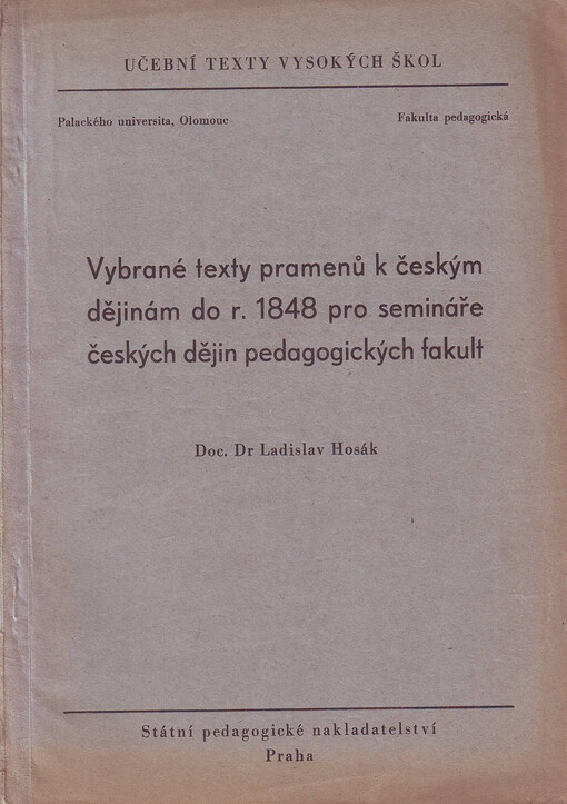 Vybrané texty pramenů k českým dějinám do r. 1848 pro semináře českých dějin pedagogických fakult