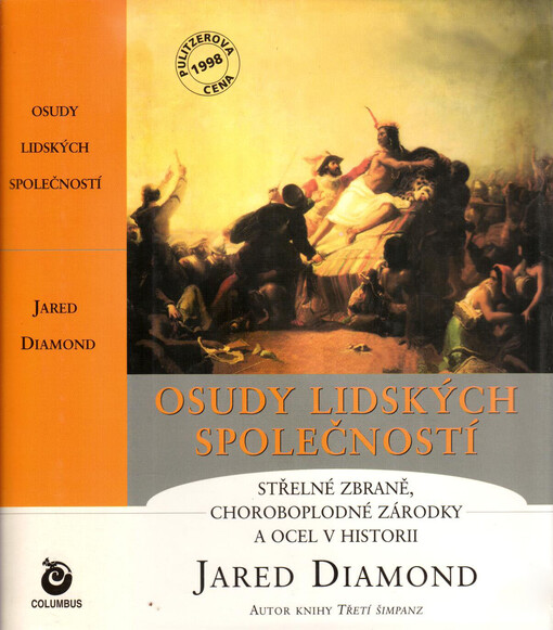 Osudy lidských společností: střelné zbraně, choroboplodné zárodky a ocel v historii