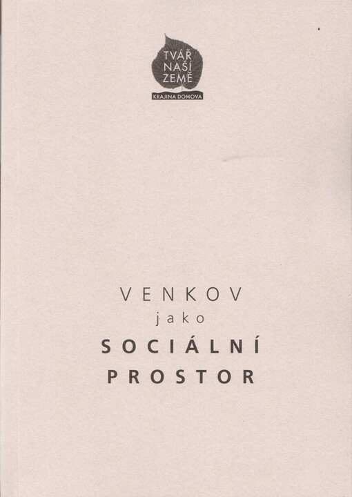 Tvář naší země - krajina domova. 1, Venkov jako sociální prostor, 1, Venkov jako sociální prostor