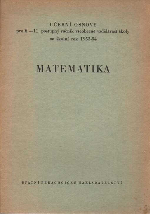 Matematika :učební osnovy pro 6.-11. postupný ročník všeobecně vzdělávací školy na školní rok 1953-54