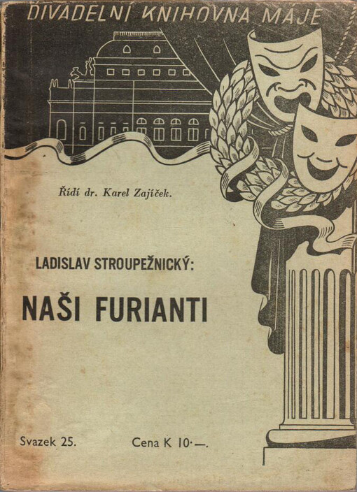 Naši furianti :obraz života v české vesnici o 4 dějstvích /