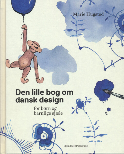 Den lille bog om dansk design : for børn og barnlige sjæle