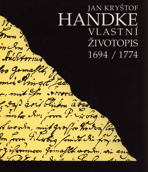 Jan Kryštof Handke 1694-1774 : vlastní životopis