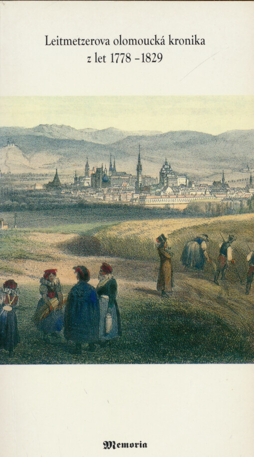 Leitmetzerova olomoucká kronika z let 1778-1829