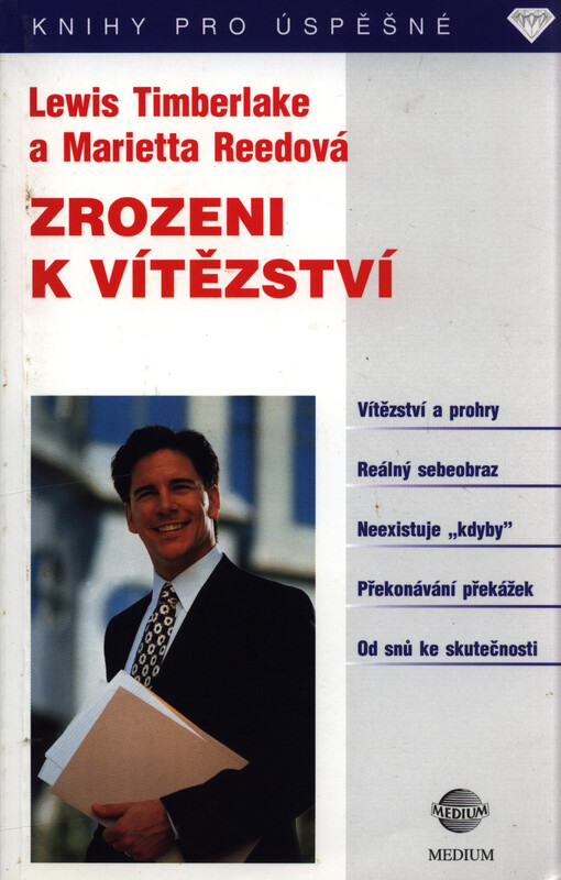 Zrozeni k vítězství : své sny můžete proměnit ve skutečnost