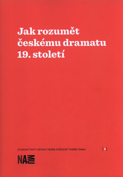 Jak rozumět českému dramatu 19. století
