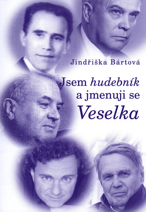 Jsem hudebník a jmenuji se Veselka