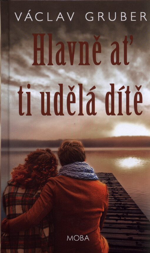 Hlavně ať ti udělá dítě