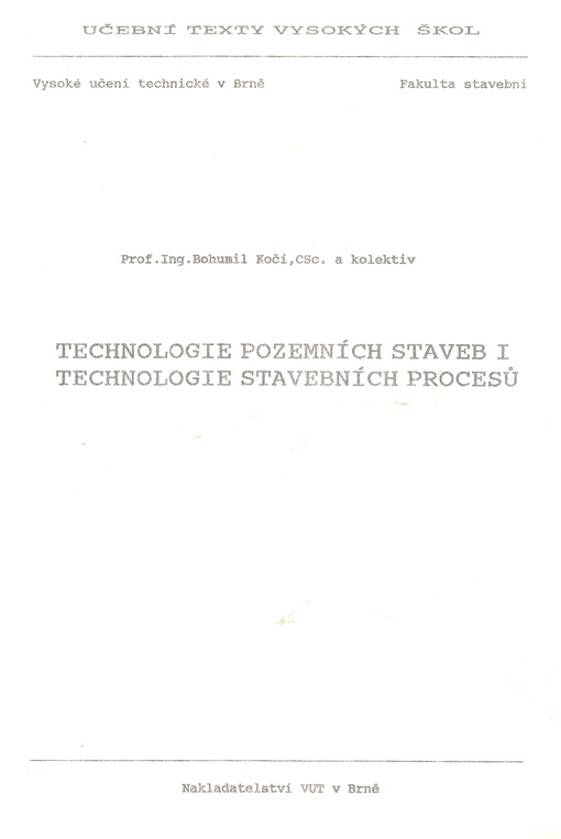 Technologie pozemních staveb I: [Určeno stud. inženýrského stavitelství vyšších roč.]
