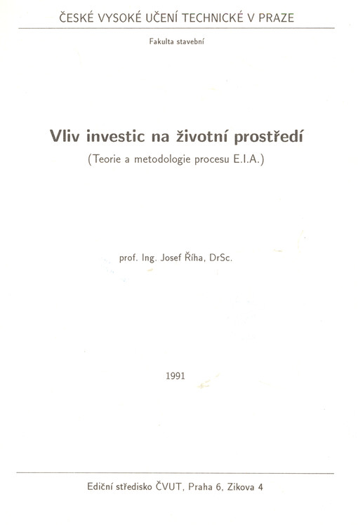 Vliv investic na životní prostředí : (teorie a metodologie procesu E.I.A.)
