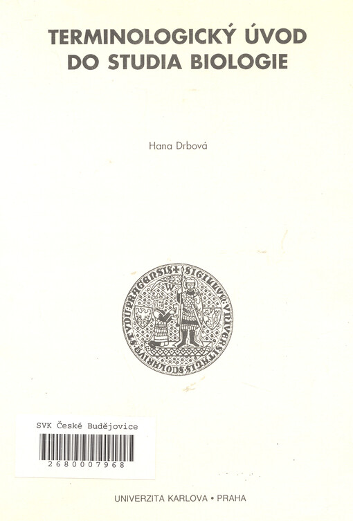 Terminologický úvod do studia biologie: skripta pro stud. střediska Ústavu jaz. a odb. přípravy Univ. Karlovy