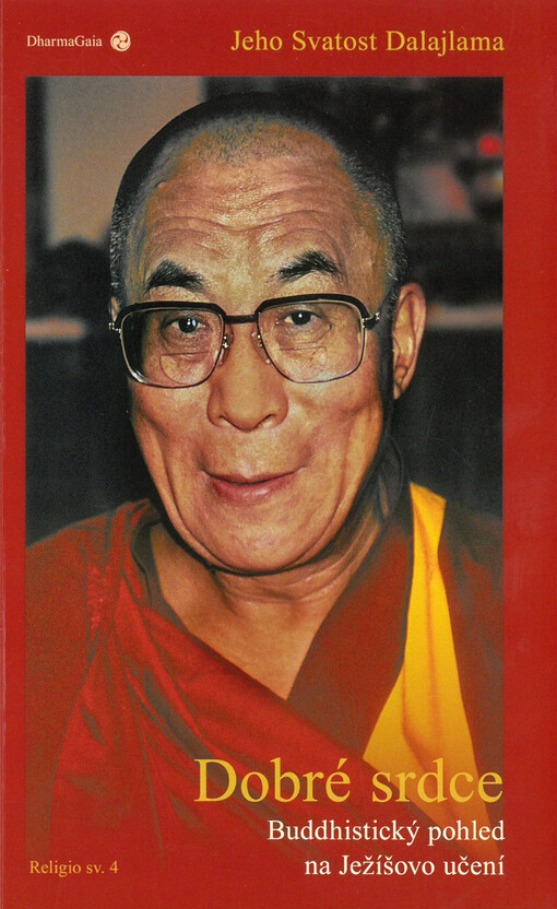 Dobré srdce : buddhistický pohled na Ježíšovo učení