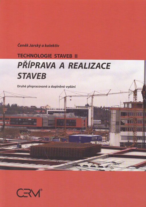 Technologie staveb II. Příprava a realizace staveb