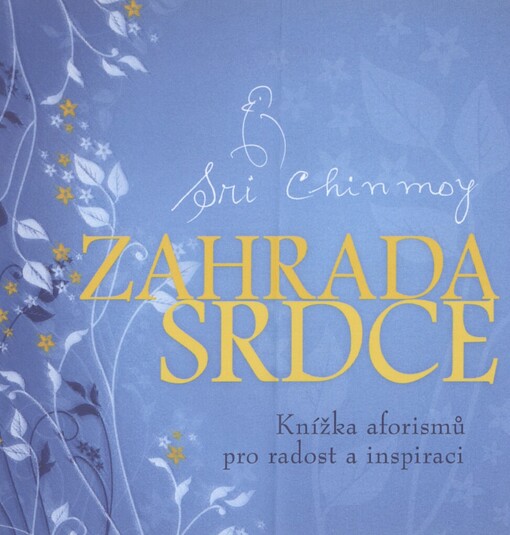 Zahrada srdce: knížka aforismů pro radost a inspiraci
