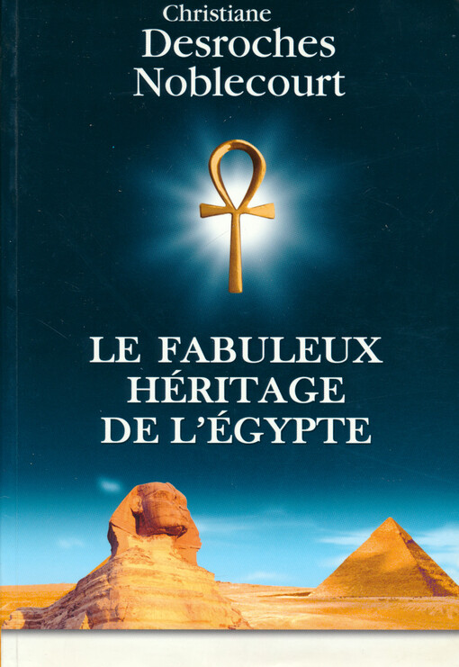 Le fabuleux héritage de l'Égypte