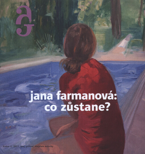 Jana Farmanová : co zůstane?