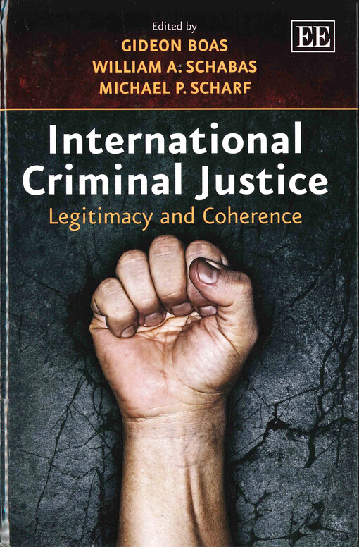 International criminal justice :legitimacy and coherence