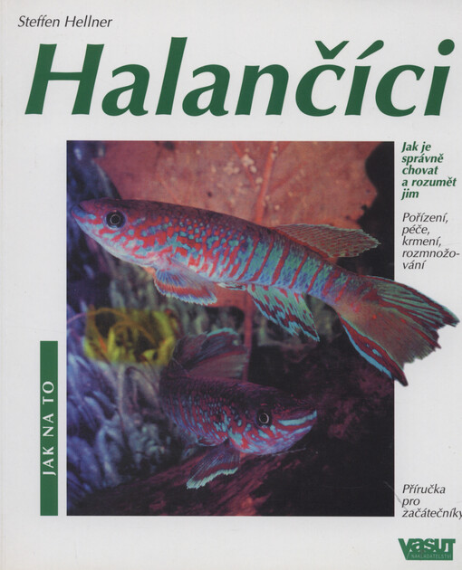 Halančíci: pořízení, péče, krmení, nemoci, chování : samostatná kapitola: Odchov jikernatých halančíků
