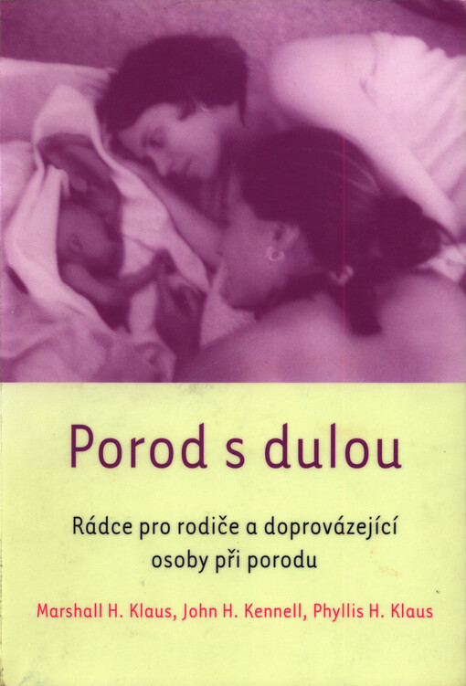 Porod s dulou: rádce pro rodiče a doprovázející osoby při porodu