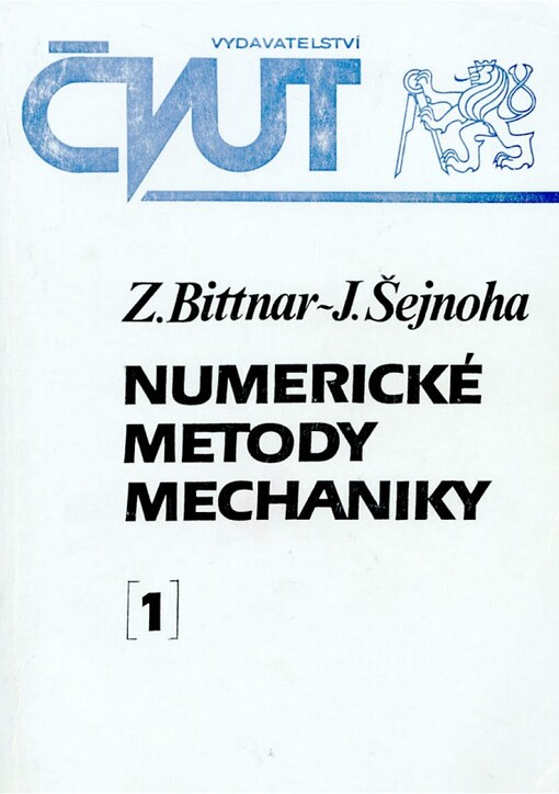 Numerické metody mechaniky. [Díl] 1.