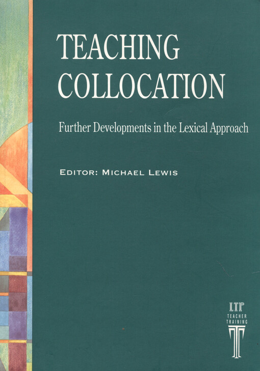 Teaching collocation : further developments in the lexical approach