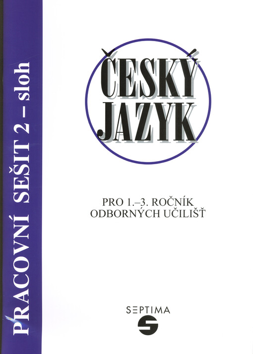Český jazyk pro 1.-3. ročník odborných učilišť. Pracovní sešit 2 - sloh