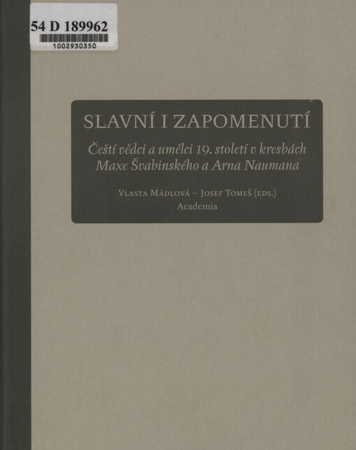 Slavní i zapomenutí: čeští vědci a umělci 19. století v kresbách Maxe Švabinského a Arna Naumana