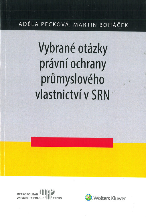 Vybrané otázky právní ochrany průmyslového vlastnictví v SRN