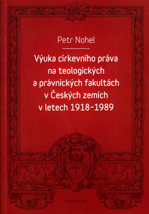 Výuka církevního práva na teologických a právnických fakultách v Českých zemích v letech 1918-1989