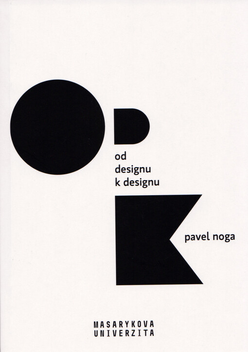 Od designu k designu : příběhy grafického designu ze sbírek Moravské galerie v Brně