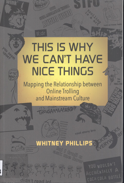 This is why we can't have nice things : mapping the relationship between online trolling and mainstream culture