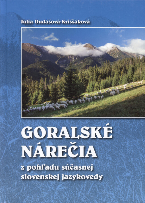 Goralské nárečia z pohľadu súčasnej slovenskej jazykovedy