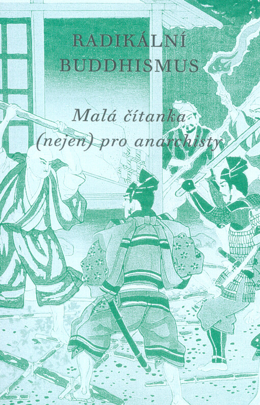 Radikální buddhismus : malá čítanka (nejen) pro anarchisty