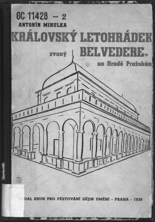 Královský letohrádek zvaný Belvedere na Hradě Pražském