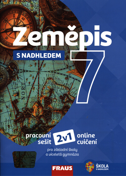 Zeměpis s nadhledem 7 : pracovní sešit : pro základní školy a víceletá gymnázia