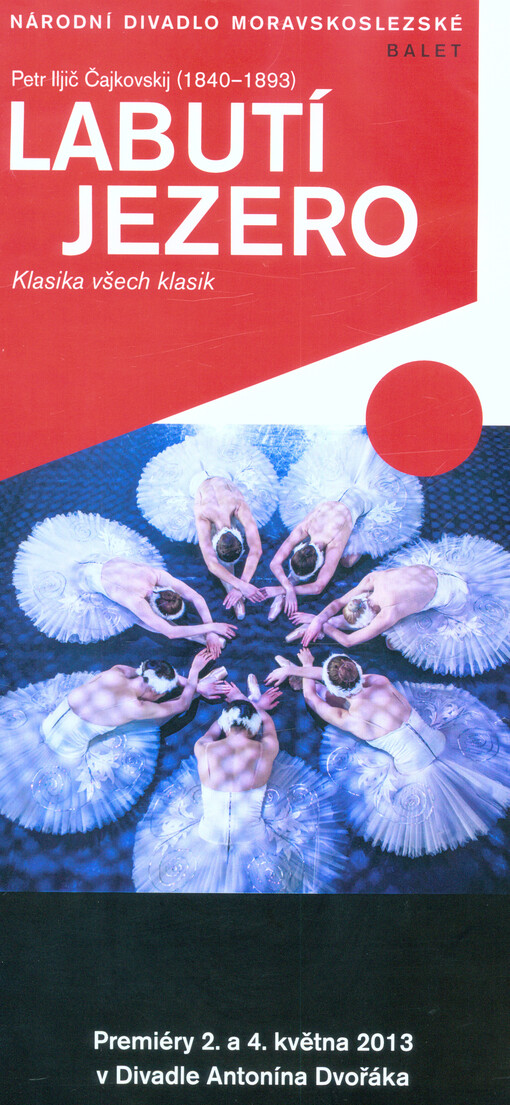 Petr Iljič Čajkovskij (1840-1893), Labutí jezero : premiéry 2. a 4. května 2013 v Divadle Antonína Dvořáka
