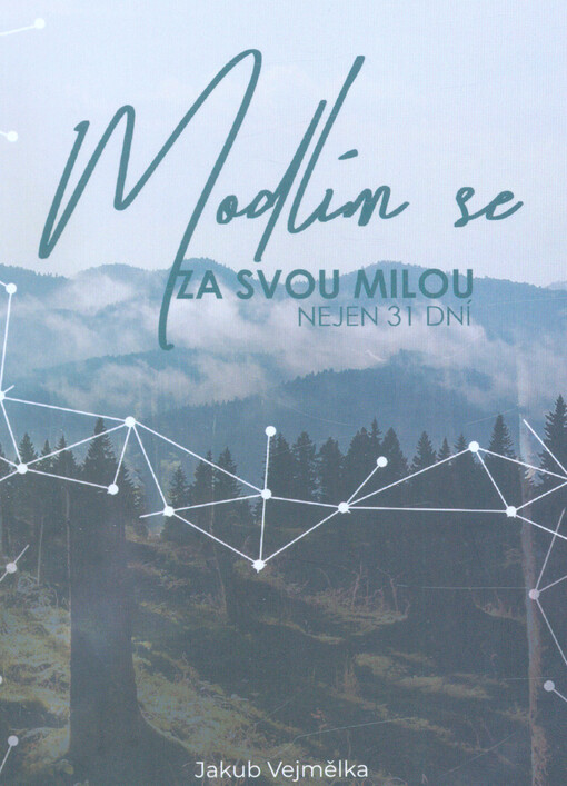 Modlím se za svou milou