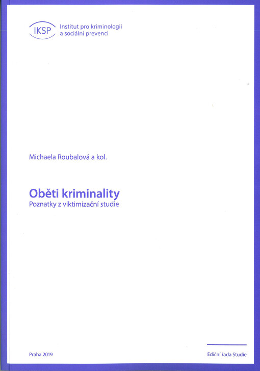 Oběti kriminality: poznatky z viktimizační studie
