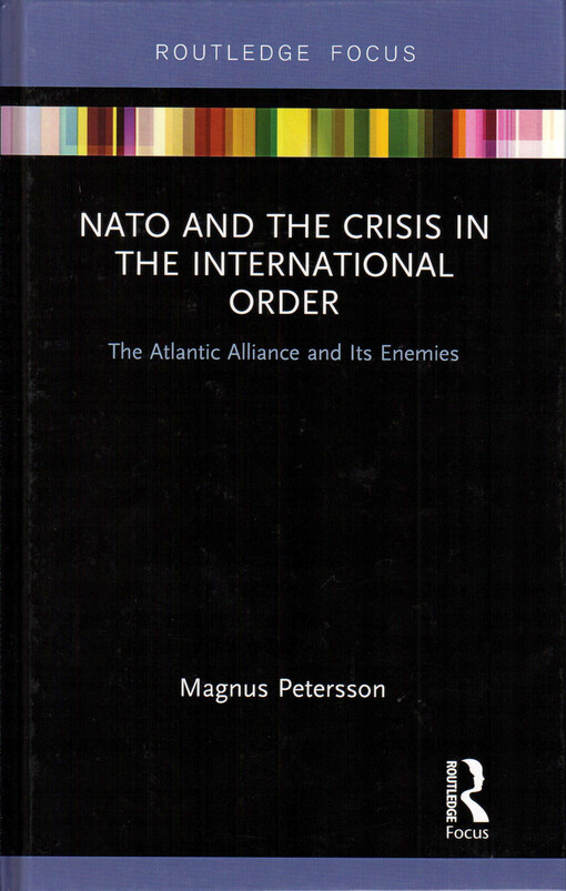 NATO and the crisis in the international order : the Atlantic Alliance and its enemies