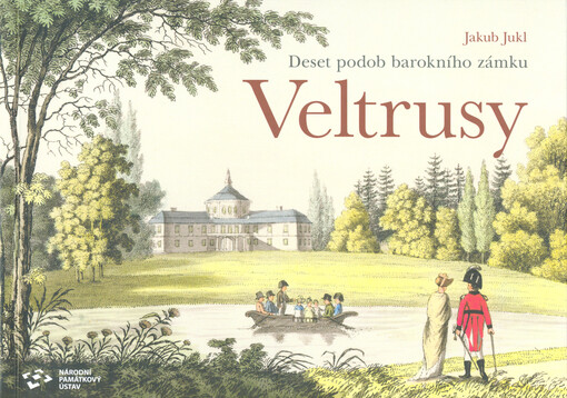 Veltrusy : deset podob barokního zámku
