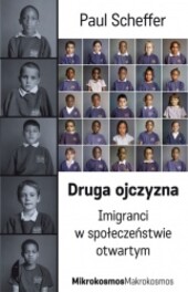 Druga ojczyzna. Imigranci w społeczeństwie otwartym