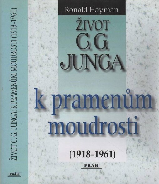 Život C.G. Junga. II., K pramenům moudrosti (1918-1961)
