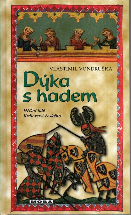 Dýka s hadem, aneb, Tři zločiny, které rozřešil královský prokurátor Oldřich z Chlumu léta Páně 1269, Vyd. 3.