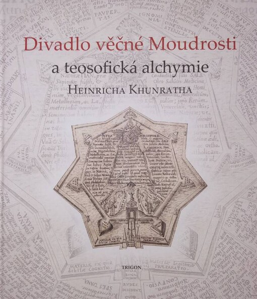 Divadlo věčné Moudrosti a teosofická alchymie Heinricha Khunratha
