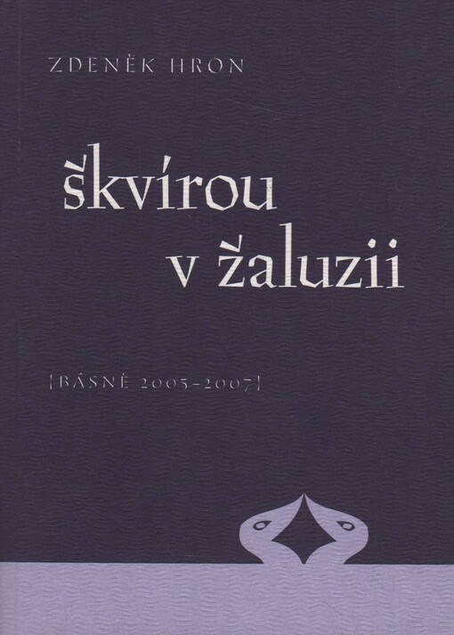 Škvírou v žaluzií (Básně 2005-2007)