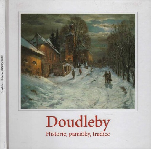 Doudleby : historie, památky, tradice