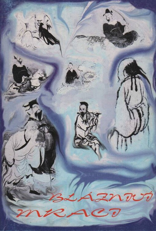 Blázniví Mraci : zenoví radikálové, rebelové a reformátoři