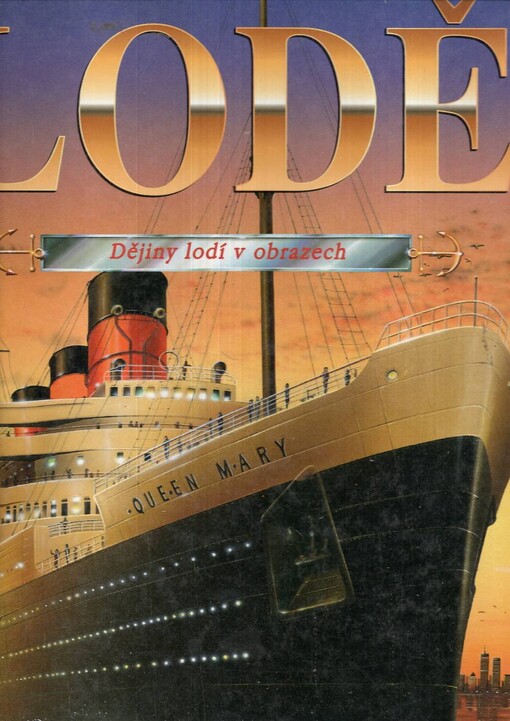 Lodě - Dějiny lodí v obrazech