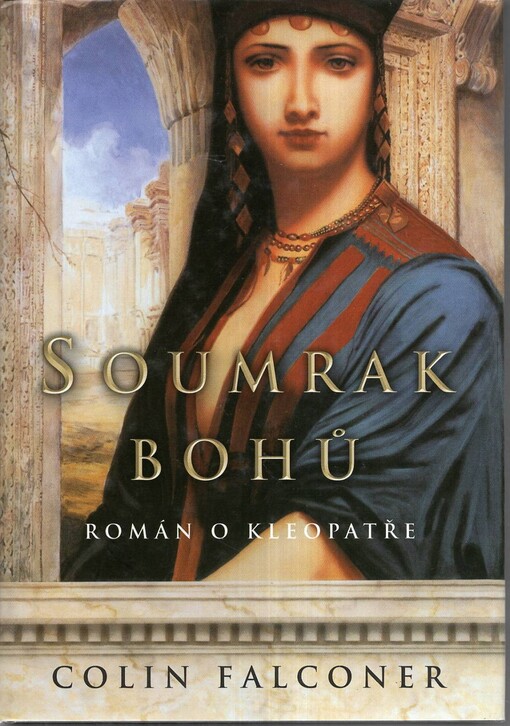 Soumrak bohů : román o Kleopatře