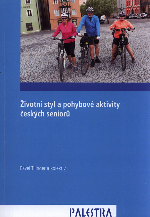 Životní styl a pohybové aktivity českých seniorů